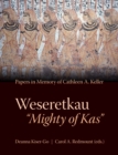 Image for Weseretkau &quot;Mighty of Kas&quot;: Papers Submitted in Memory of Cathleen A. Keller