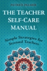 Image for The Teacher Self-Care Manual