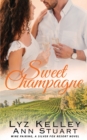 Image for Sweet Champagne : Wine Pairing, A Silver Fox Resort Second Chance Novel