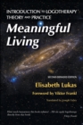 Image for Meaningful Living : Introduction to Logotherapy Theory and Practice