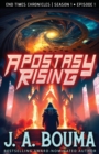 Image for Apostasy Rising Episode 1 : A Religious Apocalyptic Sci-Fi Adventure