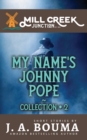 Image for My Name&#39;s Johnny Pope : 5 Original Private Eye Short Mystery Stories