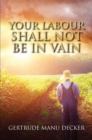 Image for YOUR LABOUR SHALL NOT BE IN VAIN