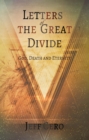 Image for Letters of the Great Divide: God, Death and Eternity