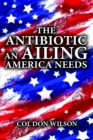 Image for Antibiotic an Ailing America Needs