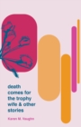 Image for Death Comes for the Trophy Wife and Other Stories