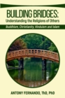 Image for Building Bridges : Understanding the Religions of Others