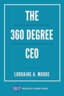 Image for The 360 Degree CEO : Generating Profits While Leading and Living with Passion and Principles