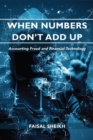 Image for When Numbers Don&#39;t Add Up: Accounting Fraud and Financial Technology