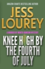 Image for Knee High by the Fourth of July