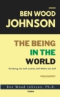Image for The Being in the World : The Being, The Self, and The Self-Within-The-Self