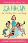 Image for Lose the Cape : Ain&#39;t Nothing But a Teen Thang