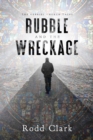 Image for Rubble and the Wreckage
