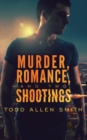 Image for Murder, Romance, and Two Shootings
