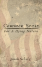 Image for Common Sense for a Dying Nation