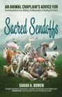 Image for Sacred sendoffs  : an animal chaplain&#39;s advice for surviving animal loss, making life meaningful, and healing the planet