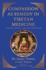 Image for Compassion as remedy in Tibetan medicine  : healing through limitless compassion