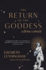 Image for The Return of the Goddess : A Divine Comedy