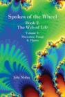 Image for Spokes of the Wheel, Book 2: The Web of Life : Volume 1: Microbes, Fungi, &amp; Plants