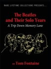 Image for The Beatles and Their Solo Years : A Trip Down Memory Lane