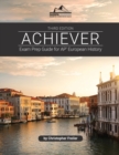 Image for Achiever : Exam Prep Guide for AP* European History