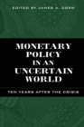 Image for Monetary Policy in an Uncertain World : Ten Years After the Crisis