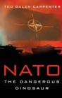 Image for NATO : Dangerous Dinosaur
