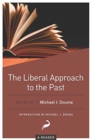 Image for The Liberal Approach to the Past : A Reader