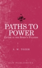 Image for Paths to Power: Living in the Spirit&#39;s Fulness