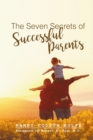 Image for Seven  Secrets of Successful Parents