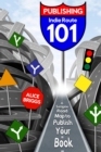 Image for Indie Route 101: A Simple Road Map to Publish Your Book