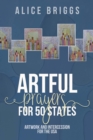 Image for Artful Prayers for 50 States: Artwork and Intercession for the USA