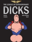 Image for The League of Extraordinary Dicks : Adult Coloring Book