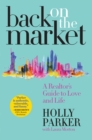Image for Back on the Market: A Realtor&#39;s Guide to Love and Life
