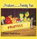 Image for The Fruitees Have Some Family Fun