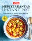 Image for Mediterranean Instant Pot: Easy, Inspired Meals for Eating Well