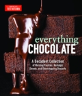 Image for Everything chocolate  : a decadent collection of morning pastries, nostalgic sweets, and showstopping desserts