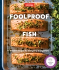 Image for Foolproof Fish: Modern Recipes for Everyone, Everywhere