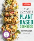 Image for The complete plant-based cookbook  : 500 inspired, flexible recipes for eating well without meat