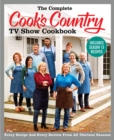 Image for Complete Cook&#39;s Country TV Show Cookbook Includes Season 13 Recipes
