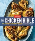Image for The chicken bible  : say goodbye to boring chicken with 500 recipes for easy dinners, braises, wings, stir-fries, and so much more