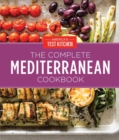 Image for The complete Mediterranean cookbook  : 500 vibrant, kitchen-tested recipes for living and eating well every day