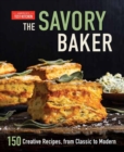 Image for The savory baker  : 150 creative recipes, from classic to modern