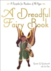 Image for A dreadful fairy book: narrated by Quentin Q. Quacksworth, Esq.
