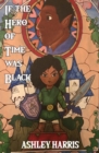Image for If the Hero of Time was Black