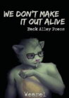 Image for We Don&#39;t Make It Out Alive