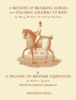 Image for Eighteenth Century Military Equitation : &quot;A Method of Breaking Horses, and Teaching Soldiers to Ride&quot; by The Earl of Pembroke &amp; &quot;A Treatise on Military Equitation&quot; by William Tyndale