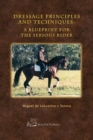 Image for Dressage Principles and Techniques : A Blueprint for the Serious Rider