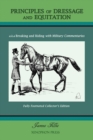 Image for Principles of Dressage and Equitation : also known as &#39;Breaking and Riding with full military commentaries&#39;