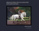 Image for Dressage Principles Illuminated Expanded Edition : Collector&#39;s Edition
